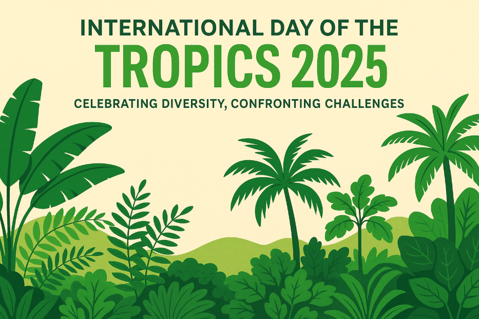 International Day of the Tropics 2025 Observed on June 29 to Highlight Challenges and Diversity.