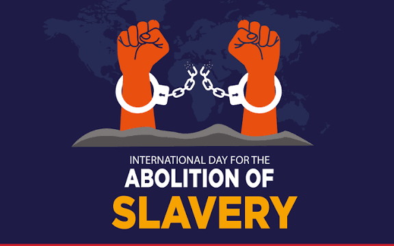 International Day for the Abolition of Slavery observed on 2 December.