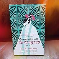 Book "Conversations with Aurangzeb" by Charu Nivedita Released.