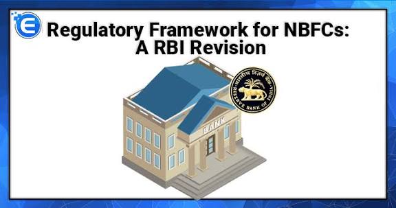 RBI Revises Regulatory Framework for Non-Banking Financial Companies.