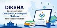 <b>DIKSHA designated as One Nation, One Digital Platform for schools.</b>