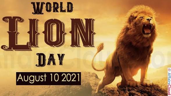 <b>World Lion Day observed annually on 10 August.</b>